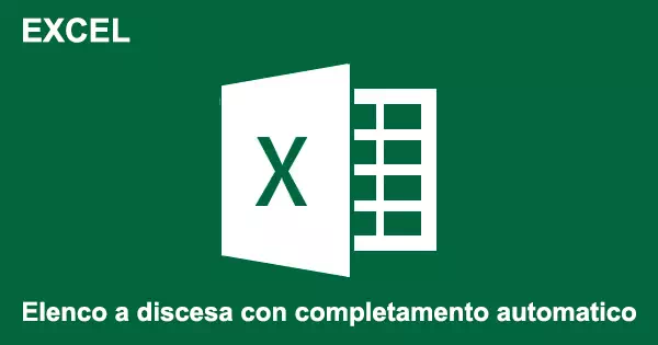 Excel: menu a tendina con completamenteo automatico