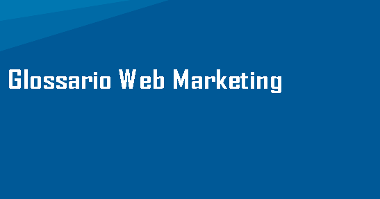 Glossario Web Marketing