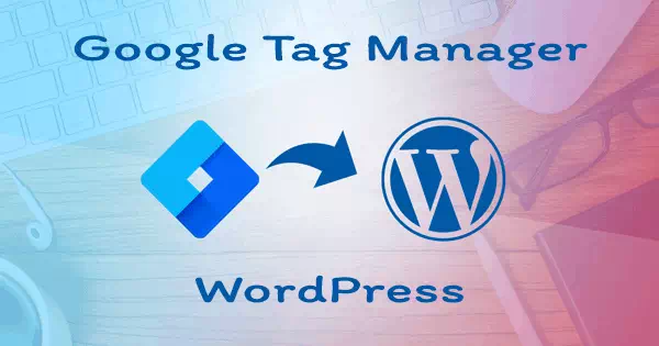 Google Tag Manager e WordPress