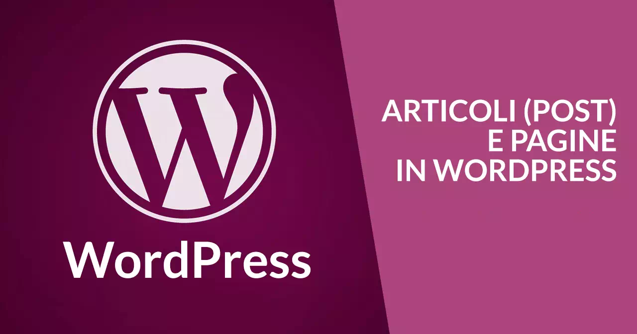 WordPress Gestione articoli (post) e pagine