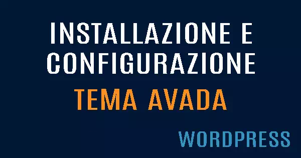 Tema Avada: installazione e configurazione